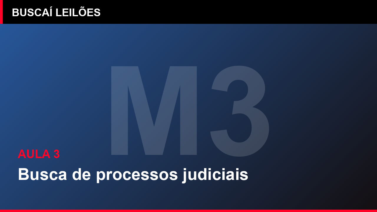Módulo 3 — Aula 3: Busca de processos judiciais
