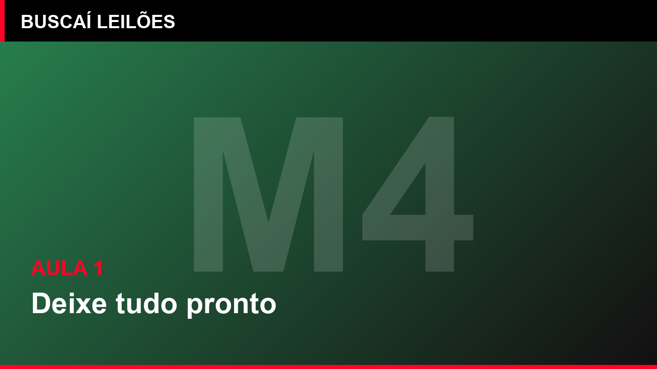 Módulo 4 — Aula 1: Deixe tudo pronto